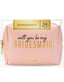 Be My Bridesmaid Kit