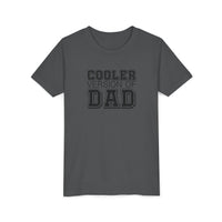 Cooler Version of Dad Youth Tee