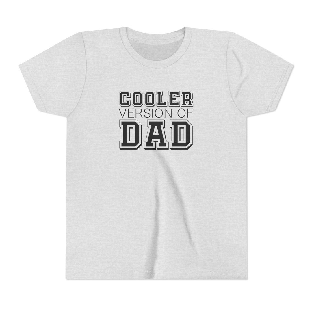 Cooler Version of Dad Youth Tee