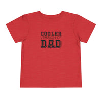 Cooler Version of Dad Toddler Tee