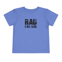 Rad Like Dad Toddler Short Sleeve Tee