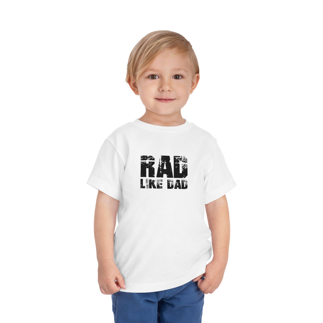 Rad Like Dad Toddler Short Sleeve Tee
