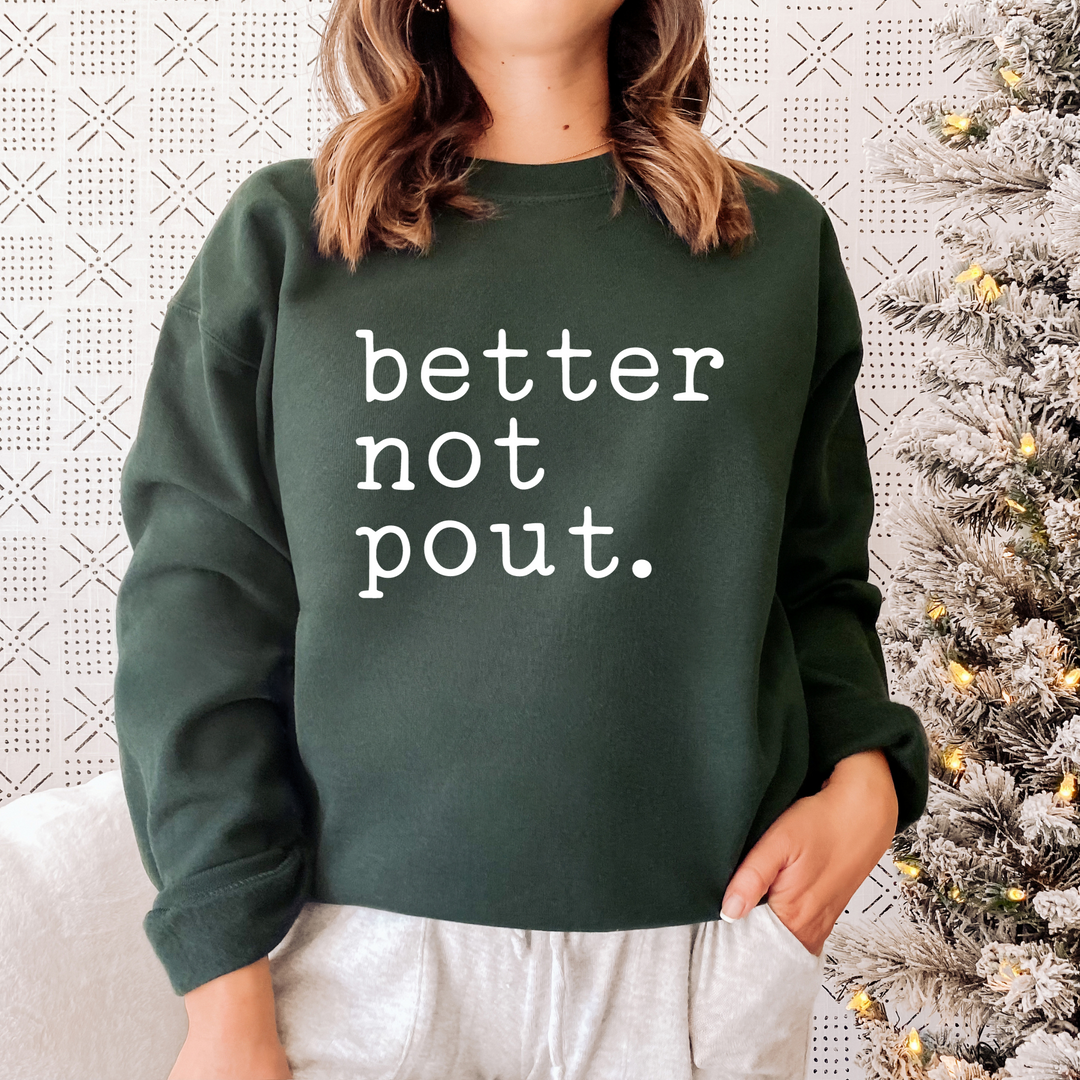 Better Not Pout Sweatshirt