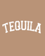TEQUILA - Ready To Press Design - Shirt Not Included