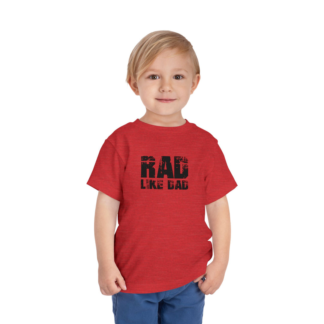 Rad Like Dad Toddler Short Sleeve Tee