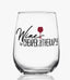 Wine Is Cheaper Wine Glass