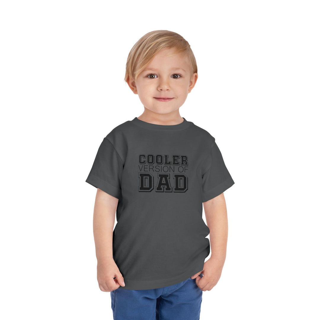 Cooler Version of Dad Toddler Tee