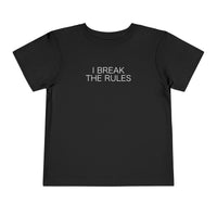 I Break The Rules Toddler Short Sleeve Tee