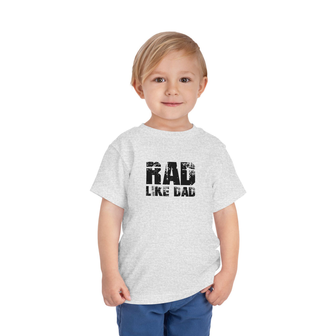 Rad Like Dad Toddler Short Sleeve Tee