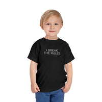 I Break The Rules Toddler Short Sleeve Tee