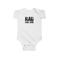Rad Like Dad Infant Bodysuit
