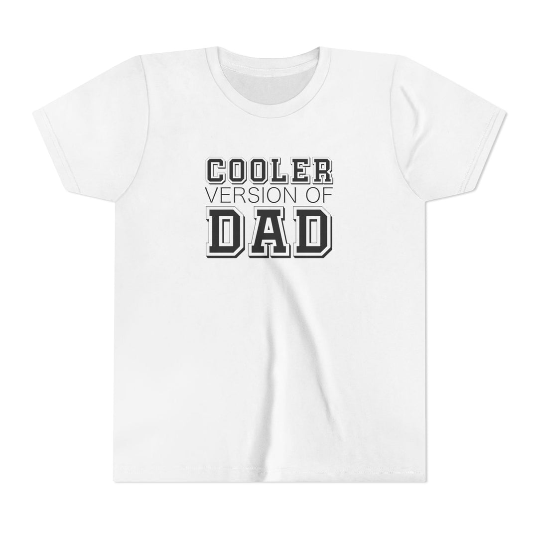Cooler Version of Dad Youth Tee