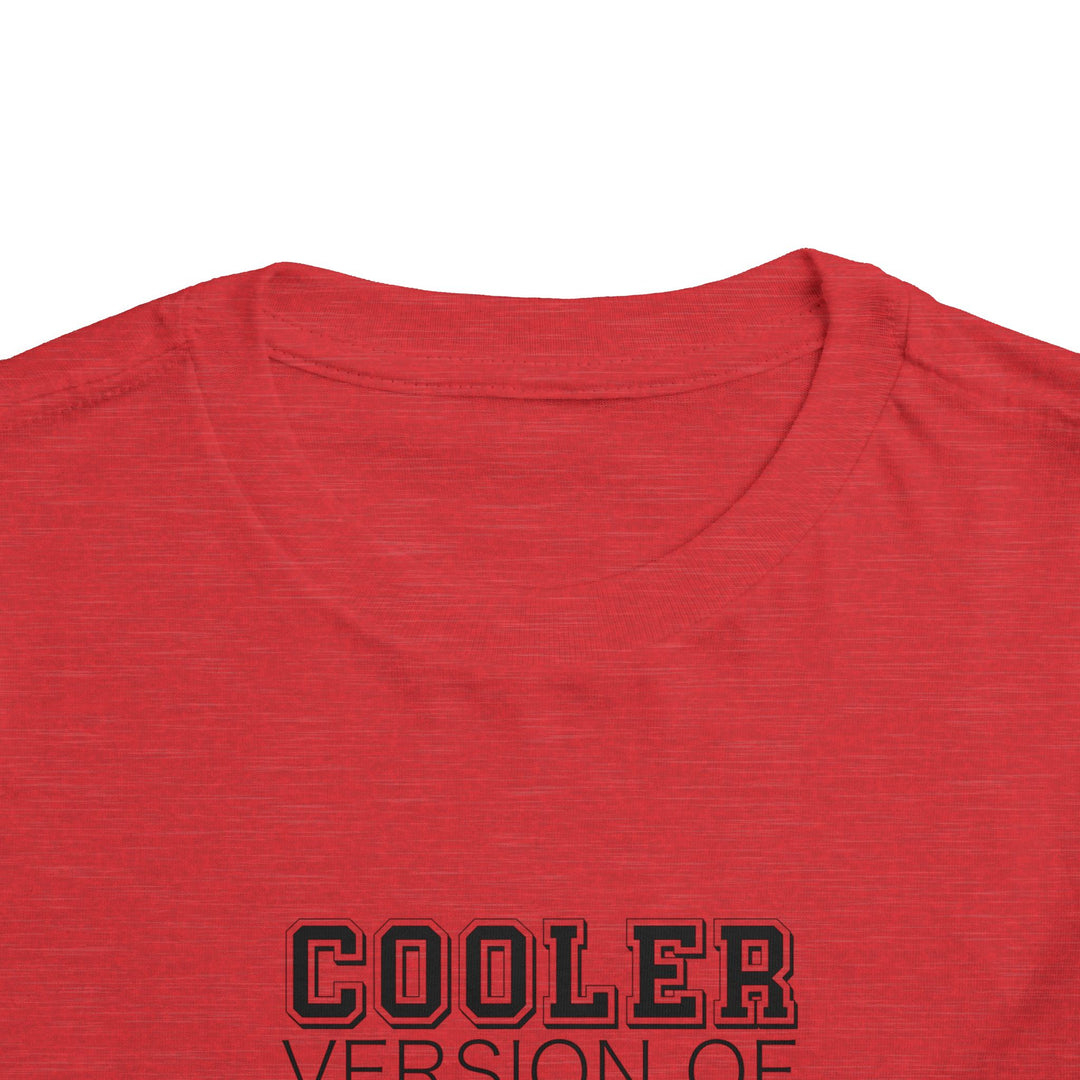 Cooler Version of Dad Toddler Tee