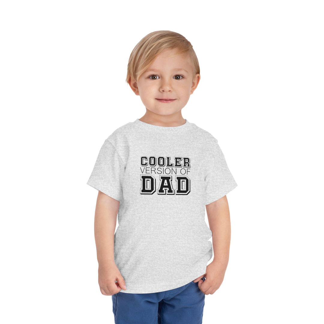 Cooler Version of Dad Toddler Tee