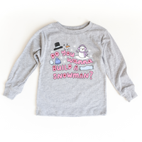 Do you wanna build a snowman?