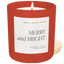 Merry and Bright Soy Candle - Red Matte Jar - 15 oz