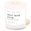 Best Mom Ever! Soy Candle - White Jar - 11 oz (Spa Day)