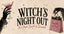 Witches Night Out Ticket: 21+ Adults Only