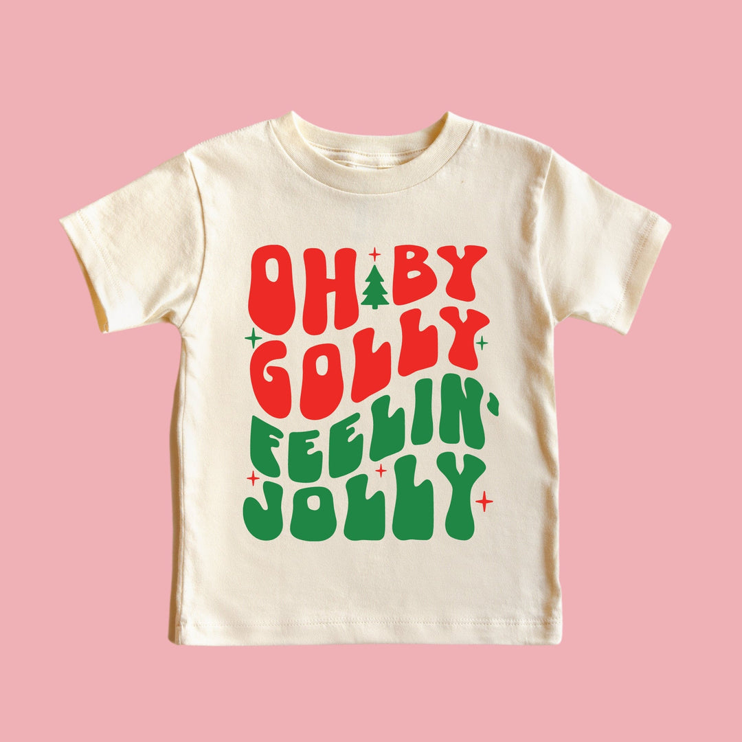 Oh by golly feelin' jolly