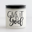 Give It To God Candle