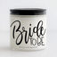 Bride To Be Candle